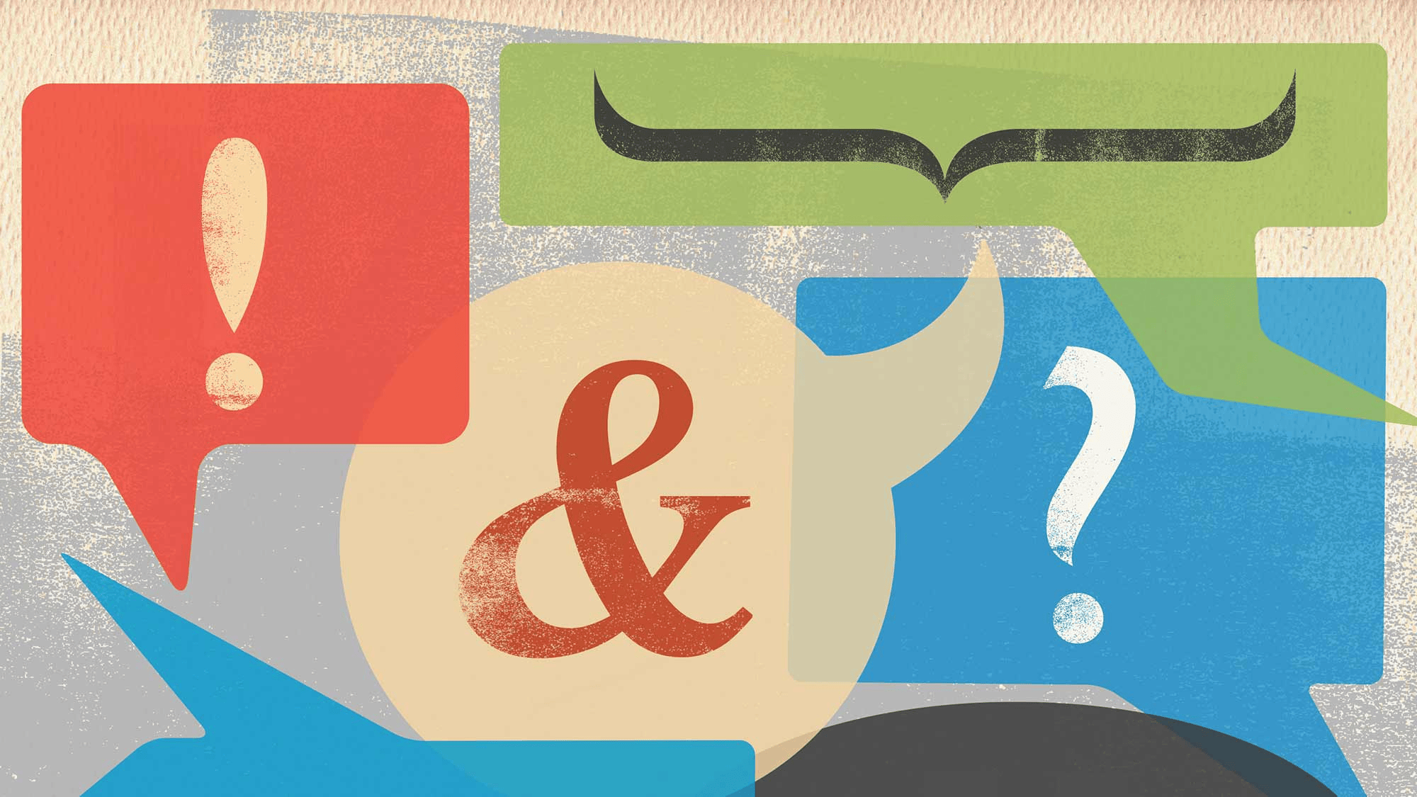 Colorful overlapping speech bubbles featuring an exclamation point, ampersand, question mark, and quotation marks.