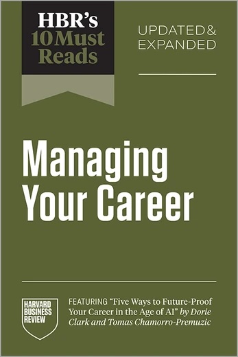 HBR’s 10 Must Reads on Managing Your Career