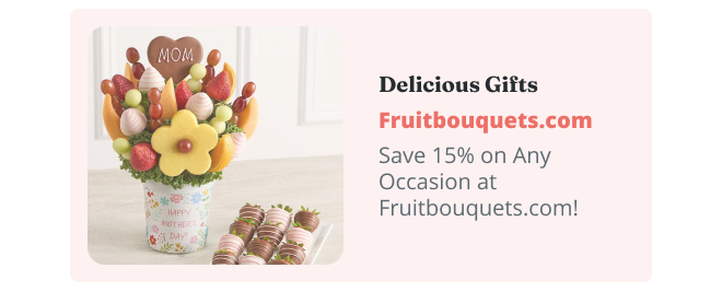 Delicious Gifts | Fruitbouquets.com | Save 15% on Any Occasion at Fruitbouquests.com!