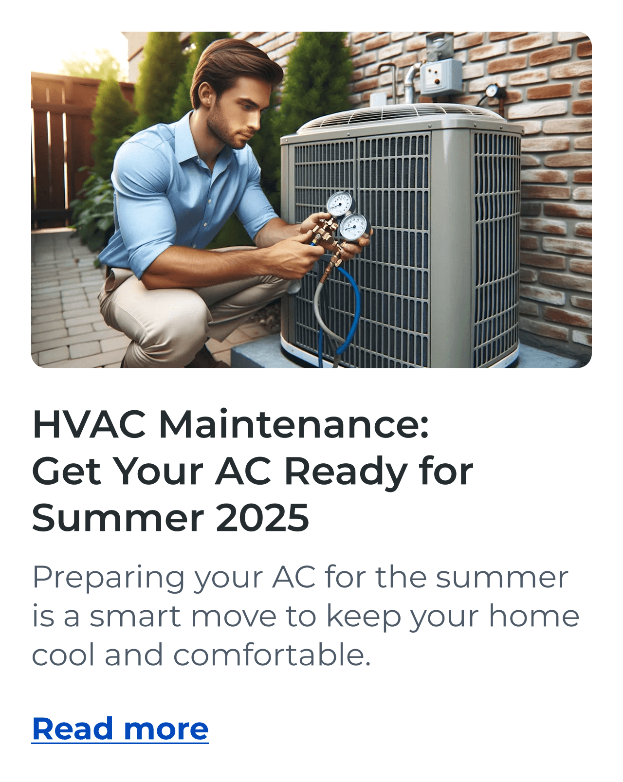 HVAC Maintenance: Get Your AC Ready for Summer 2025 Preparing your AC for the summer is a smart move to keep your home cool and comfortable. Read more
