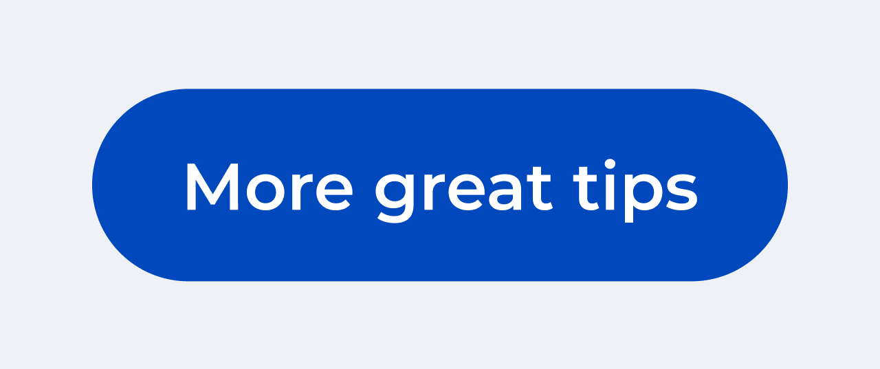Button: More great tips