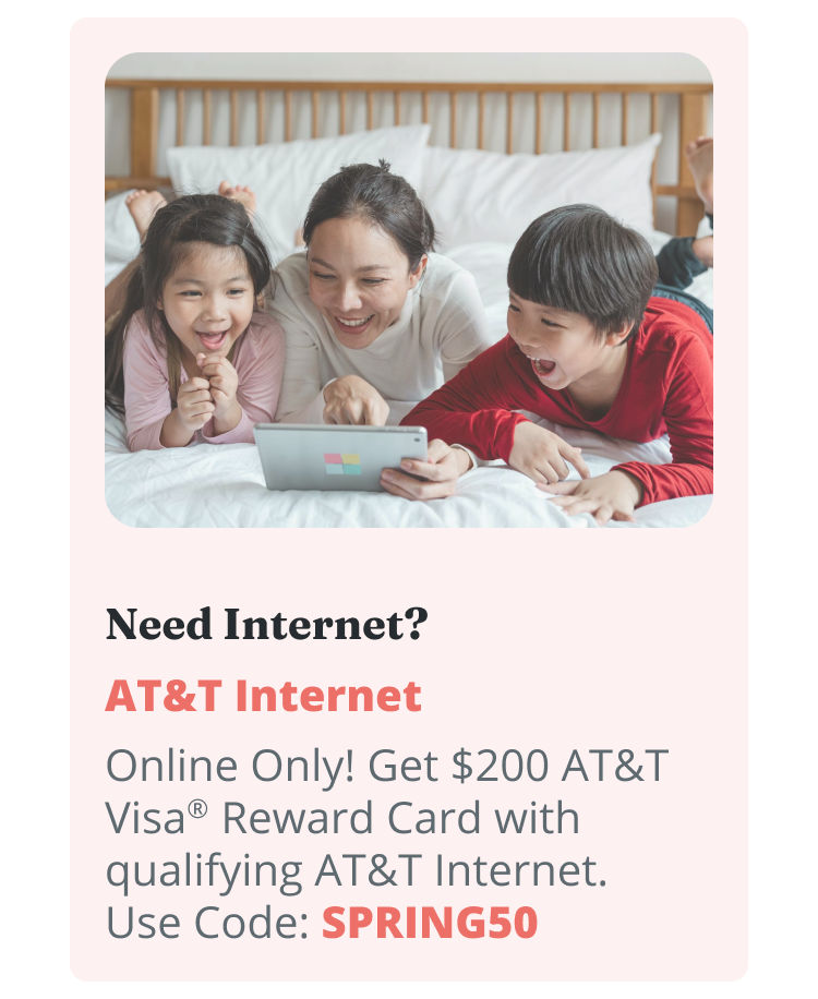 Need Internet? AT&T Internet | Online Only! Get $200 AT&T Visa® Reward Card with qualifying AT&T Internet. Use Code: SPRING50