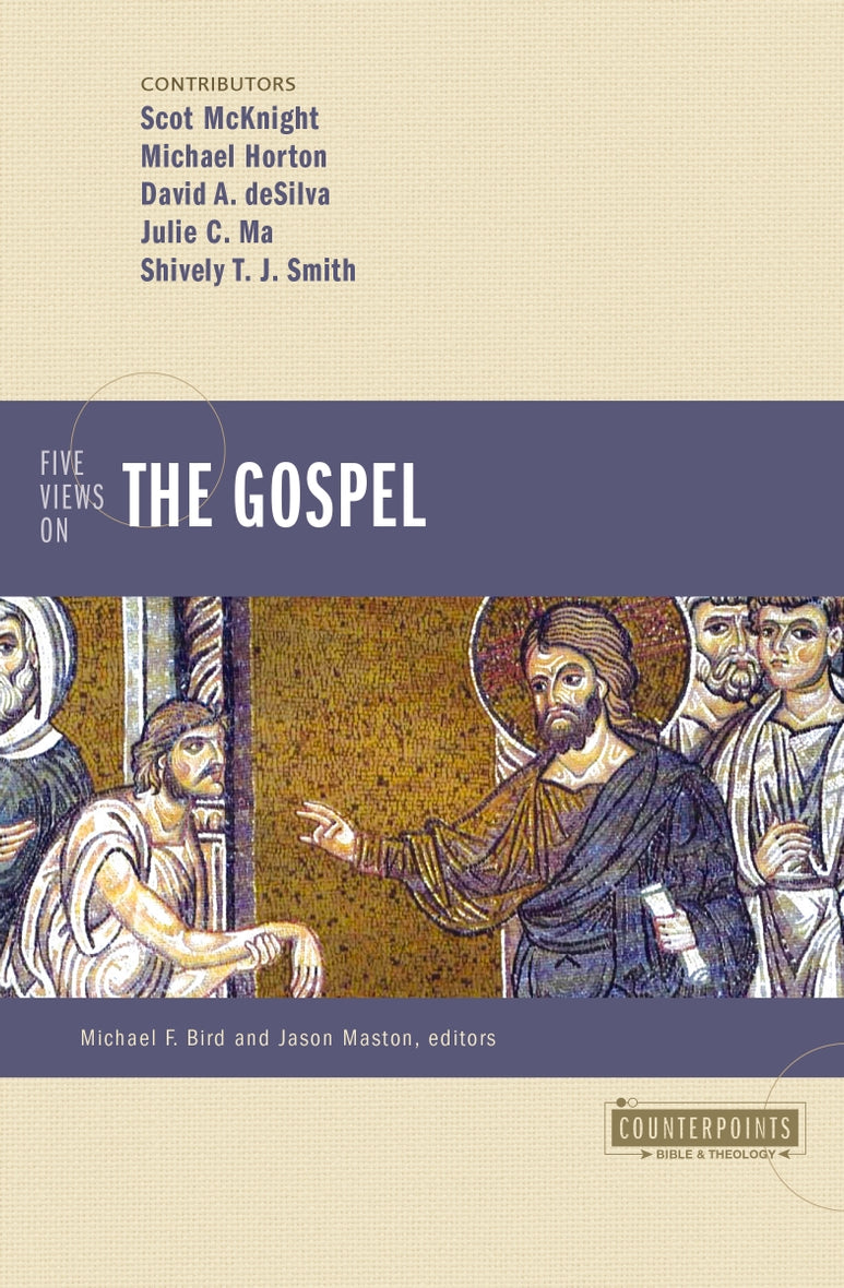 Five Views on the Gospel Five Views on the Gospel