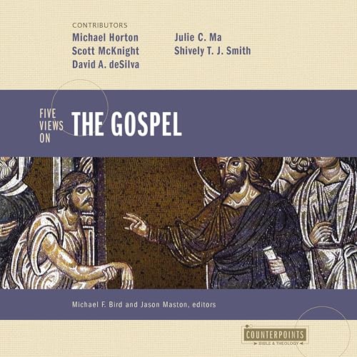Five Views on the Gospel Five Views on the Gospel
