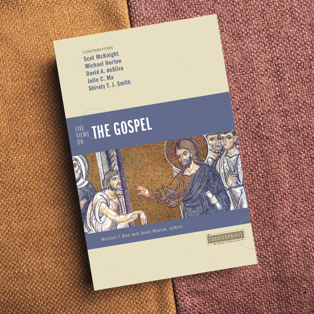 Five Views on the Gospel