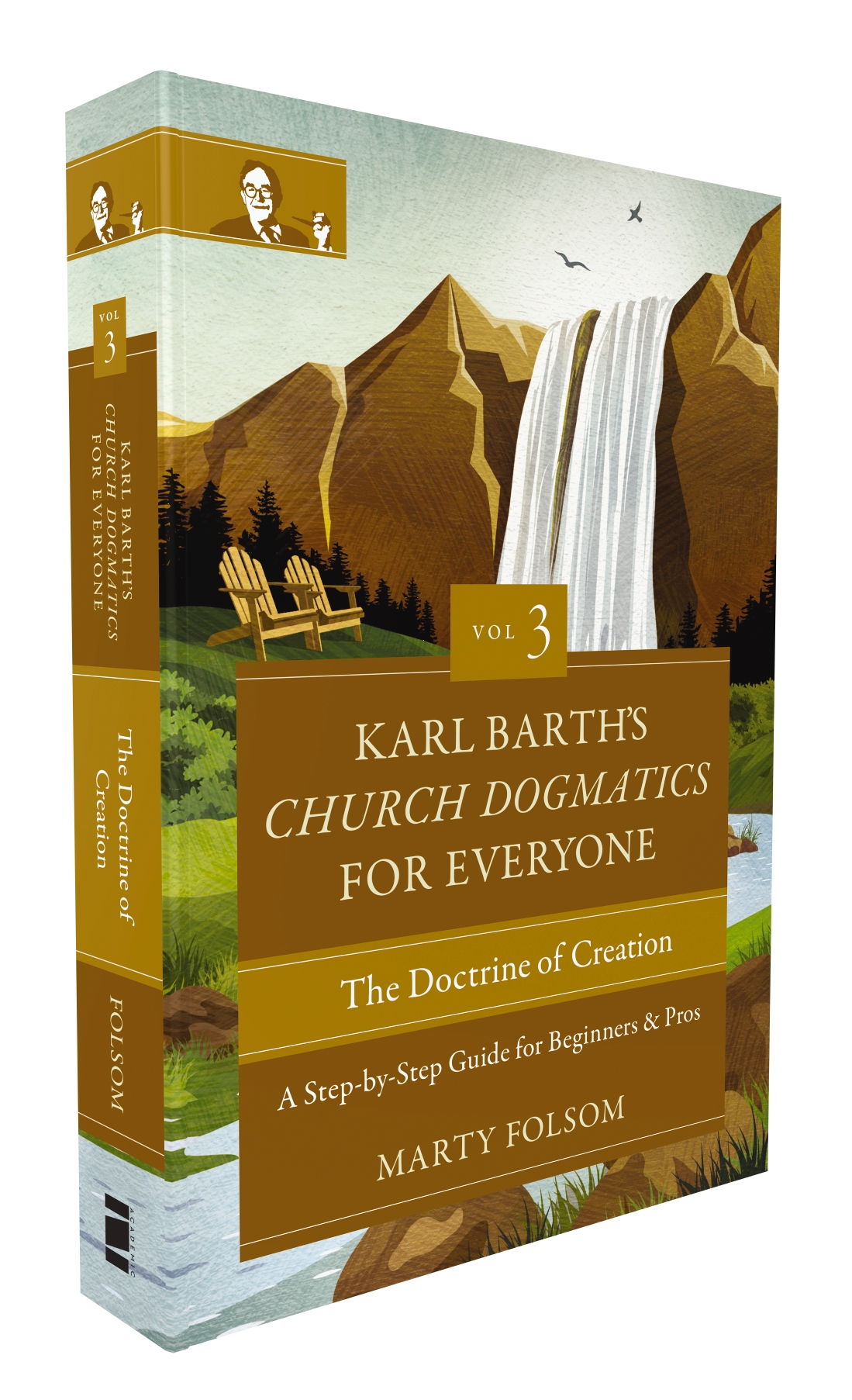 Karl Barth's Church Dogmatics for Everyone, Volume 3: The Doctrine of Creation Karl Barth's Church Dogmatics for Everyone, Volume 3: The Doctrine of Creation