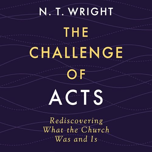 The Challenge of Acts The Challenge of Acts