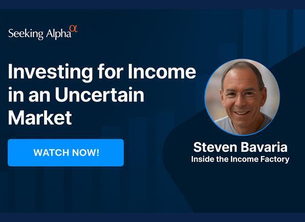 Watch Steven Bavaria's webinar: Investing for Income in an Uncertain Market