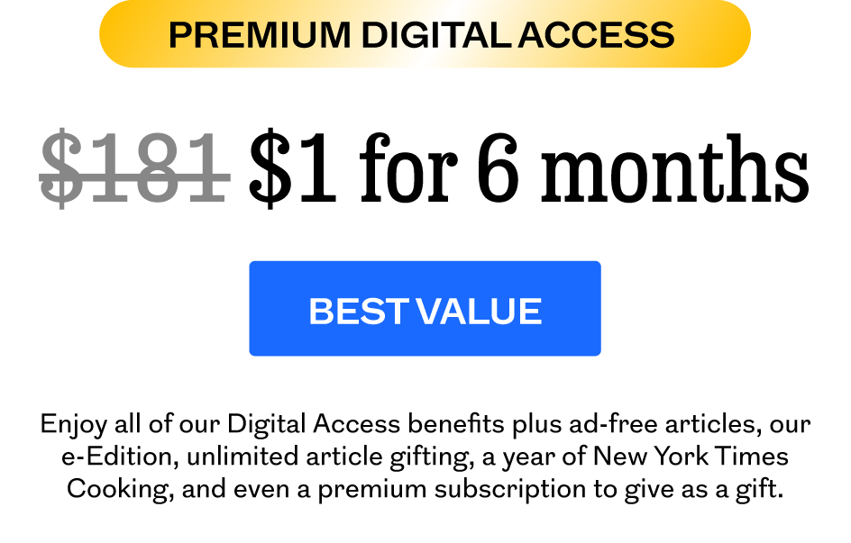 Premium Digital Access: $1 for 6 months