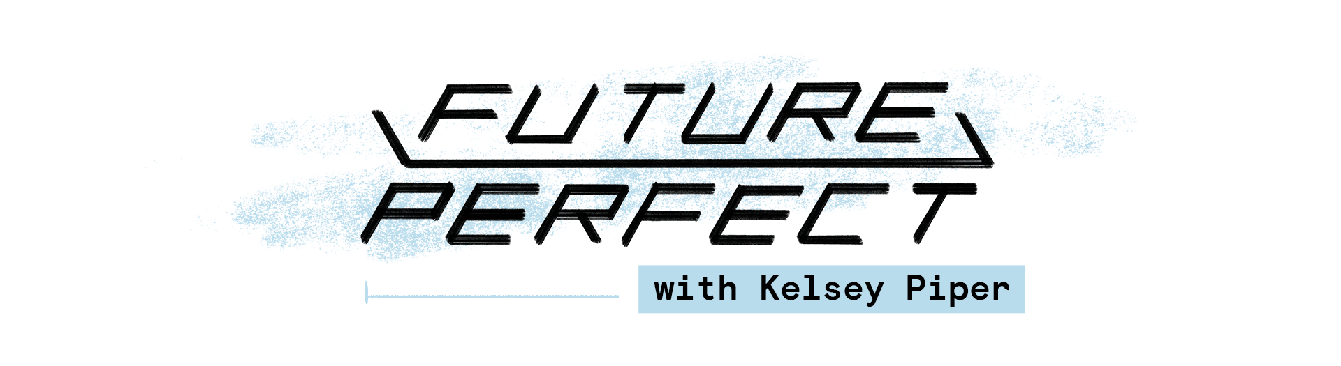 Future Perfect with Kelsey Piper