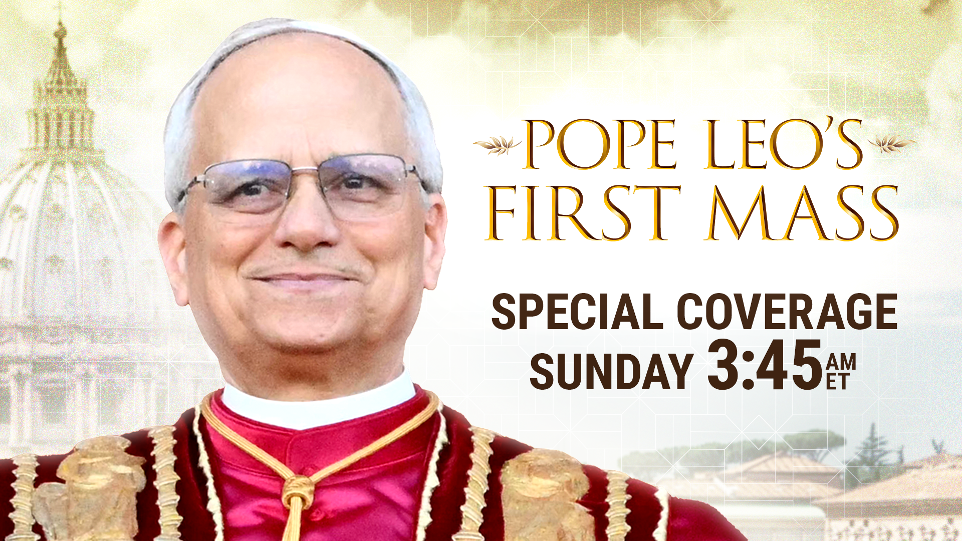 Graphic promoting ''Pope Leo's First Mass.''
