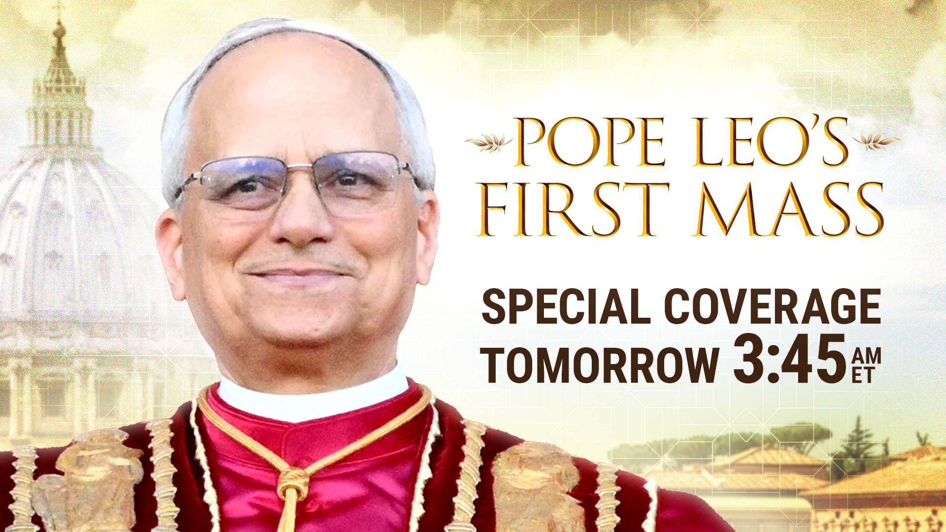 Graphic promoting ''Pope Leo's First Mass.''