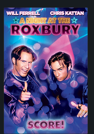 A NIGHT AT THE ROXBURY