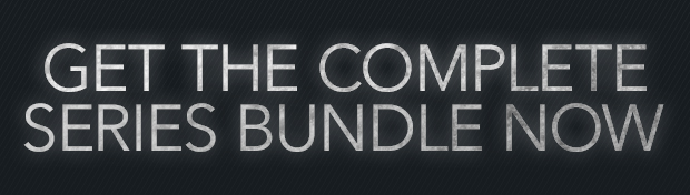 GET THE COMPLETE SERIES BUNDLE NOW