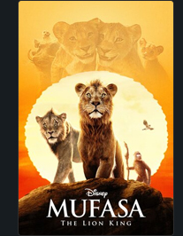 MUFASA: THE LION KING