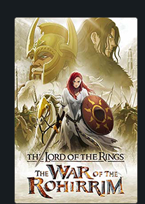 LORD OF THE RINGS: THE WAR OF THE ROHIRRIM