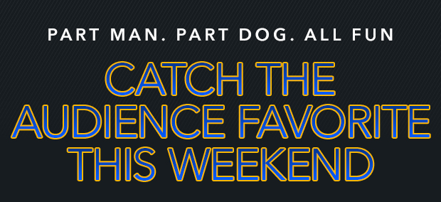 CATCH THE AUDIENCE FAVORITE THIS WEEKEND