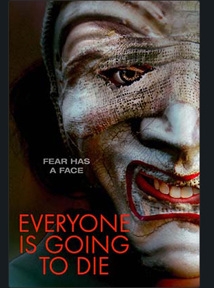 EVERYONE IS GOING TO DIE