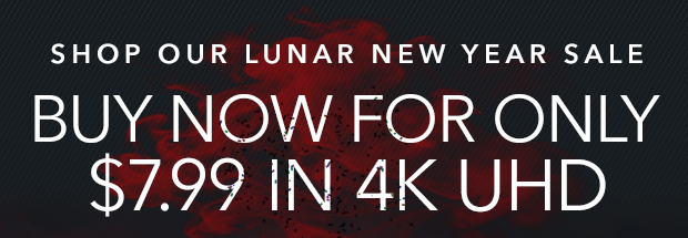 BUY NOW FOR ONLY $7.99 IN 4K UHD
