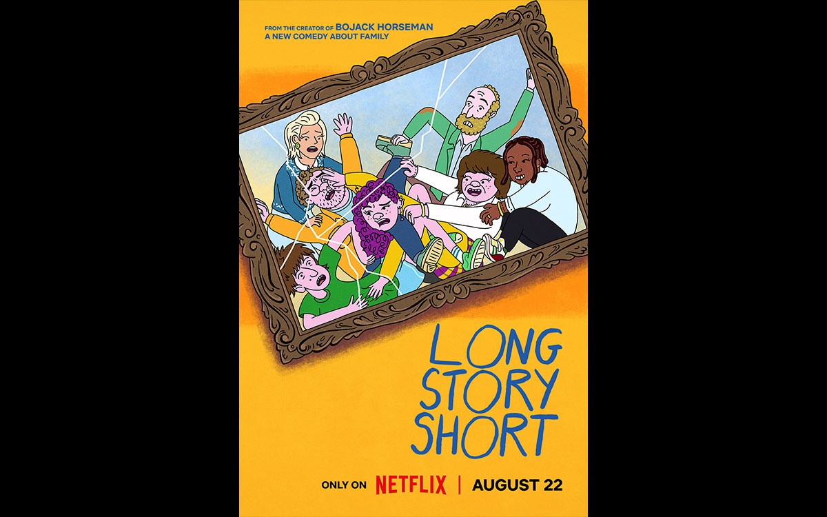 LONG STORY SHORT ONLY ON NETFLIX | AUGUST 22 LONG STORY SHORT ONLY ON NETFLIX | AUGUST 22
