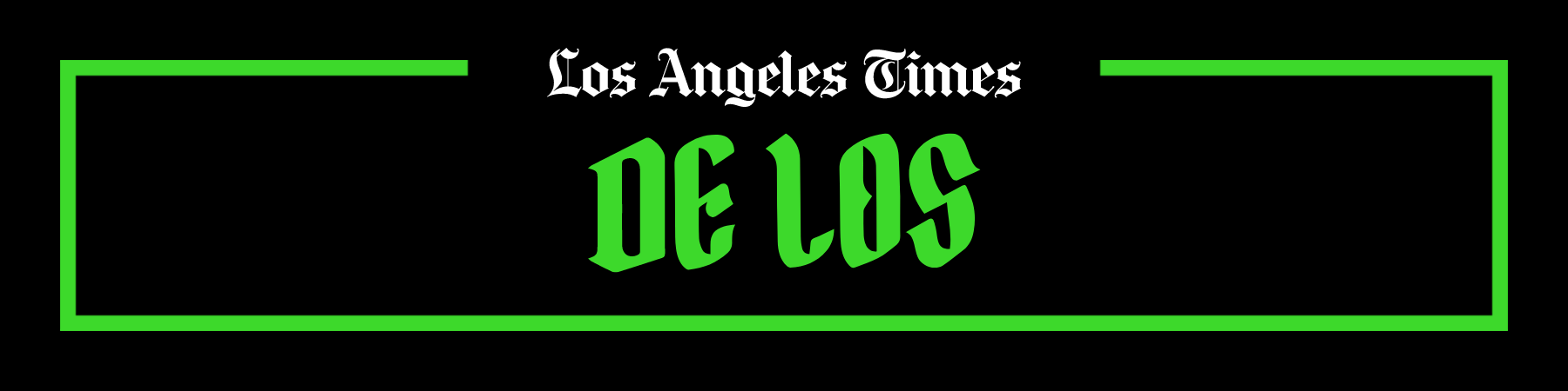 Los Angeles Times | De Los Los Angeles Times | De Los