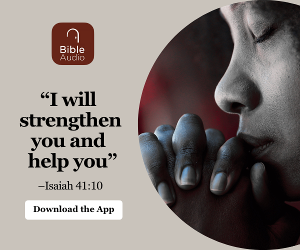 Download the Bible Audio App today