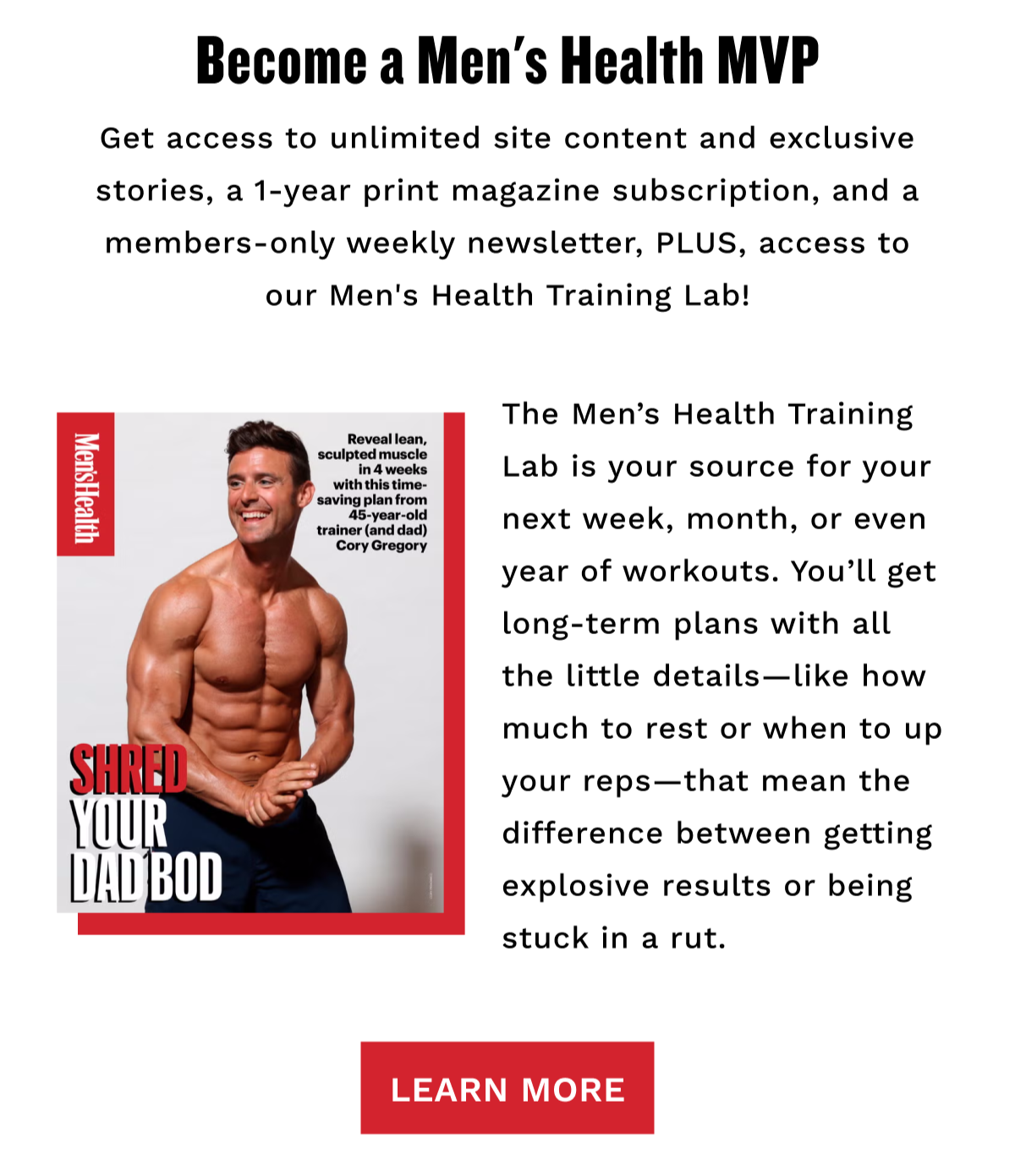 Become a Men's Health MVP and get exclusive access o our Men's Health Training Lab. Your source for your next week, month, or even year of workouts.