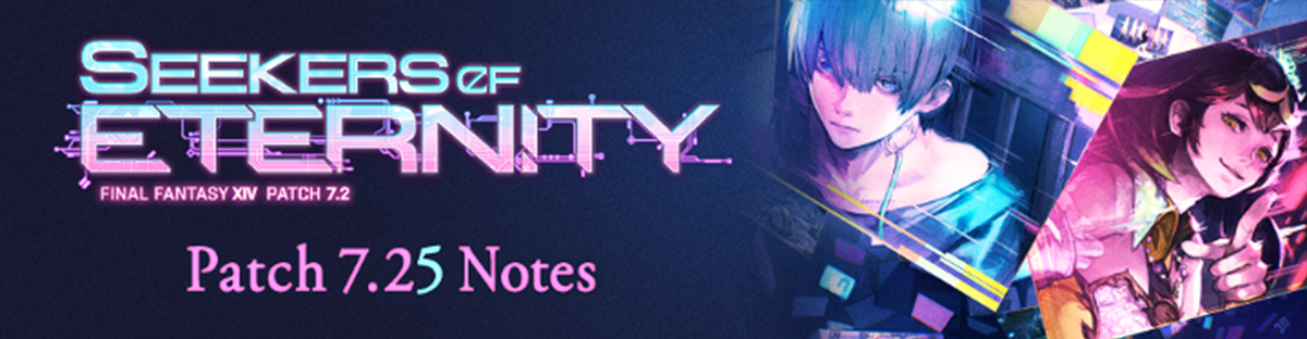 PATCH 7.25 NOTES