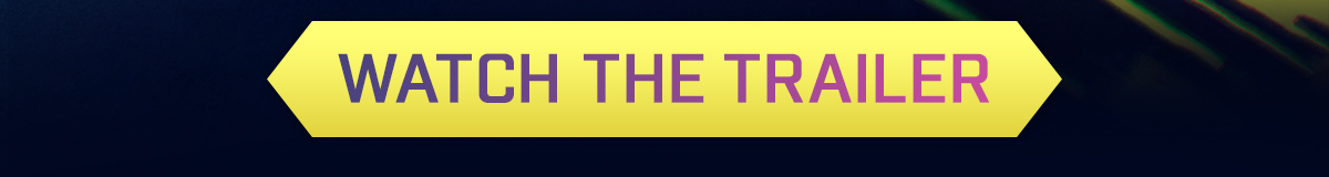 WATCH THE TRAILER