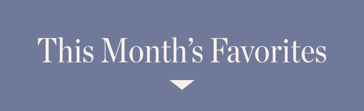 This Month's Favorites