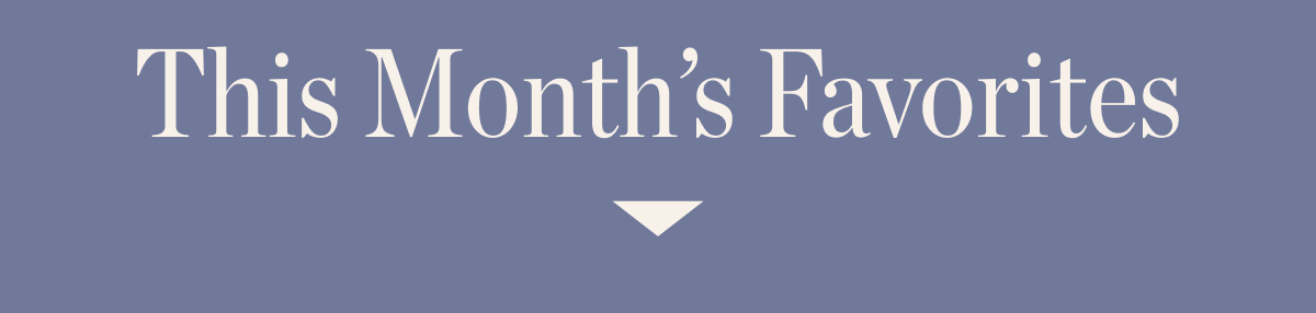 This Month's Favorites