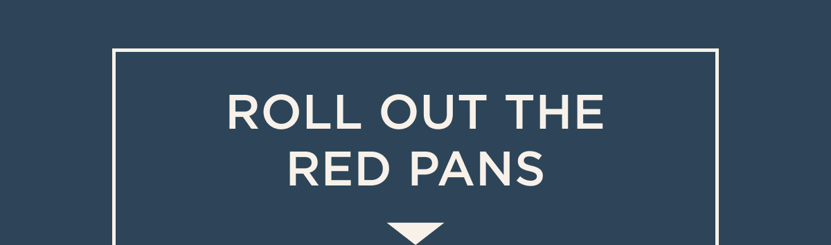 Roll out the red pans