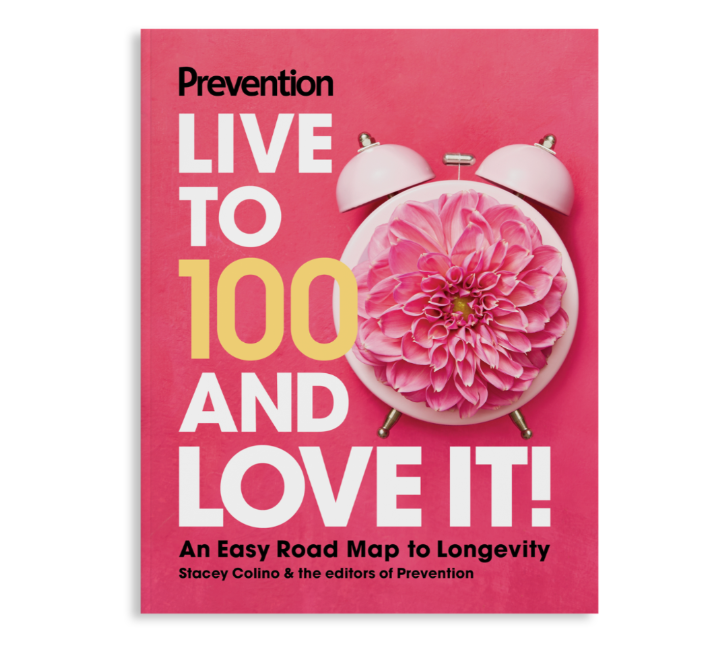 Prevention: Live to 100 and Love it!