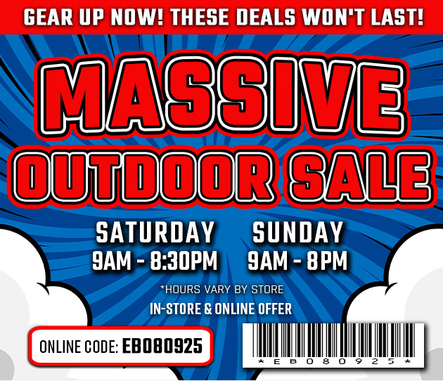 Massive Outdoor Sale. CODE EB080925