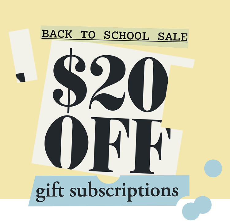 Back to school sale: $20 off gift subscriptions