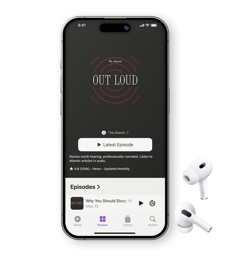 You’ll want to hear this:  Exclusive audio, just for subscribers. iPhone with The Atlantic Out Loud playing on it