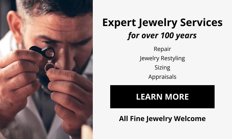 Expert jewelry services for over 100 years - repair, sizing, custom design, appraisals. All fine jewelry welcome.