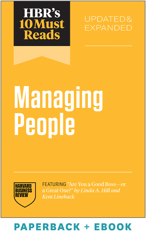 HBR's 10 Must Reads on Managing People, Updated and Expanded