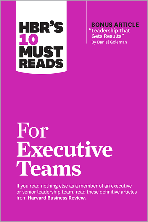 HBR's 10 Must Reads for Executive Teams