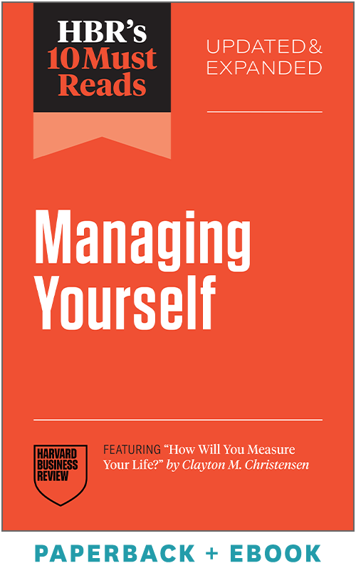 HBR's 10 Must Reads on Managing Yourself, Updated and Expanded