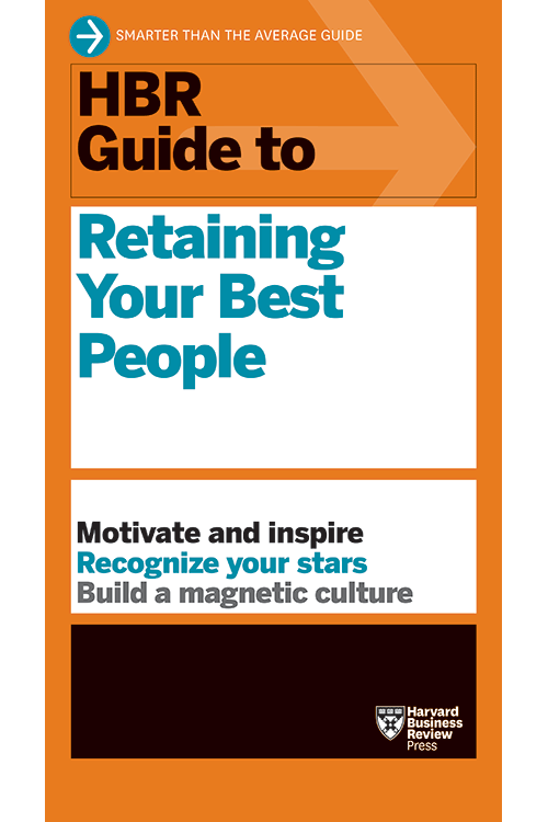 HBR Guide to Retaining Your Best People