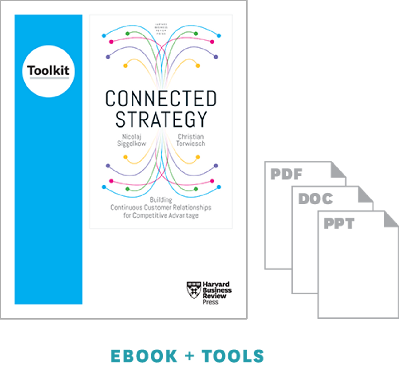Connected Strategy: A Toolkit for Building Continuous Customer Relationships