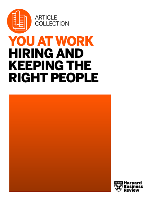 You at Work: Hiring and Keeping the Right People