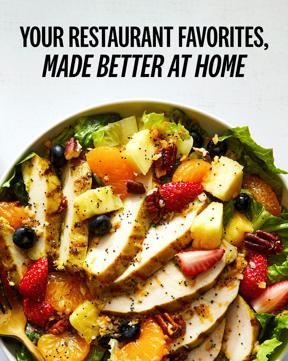 Your Restaurant Favorites, Made Better at Home