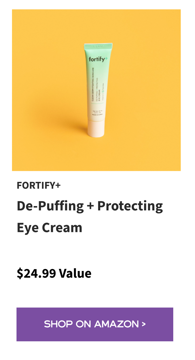 Fortify+ De-puffing + Protecting Eye Cream