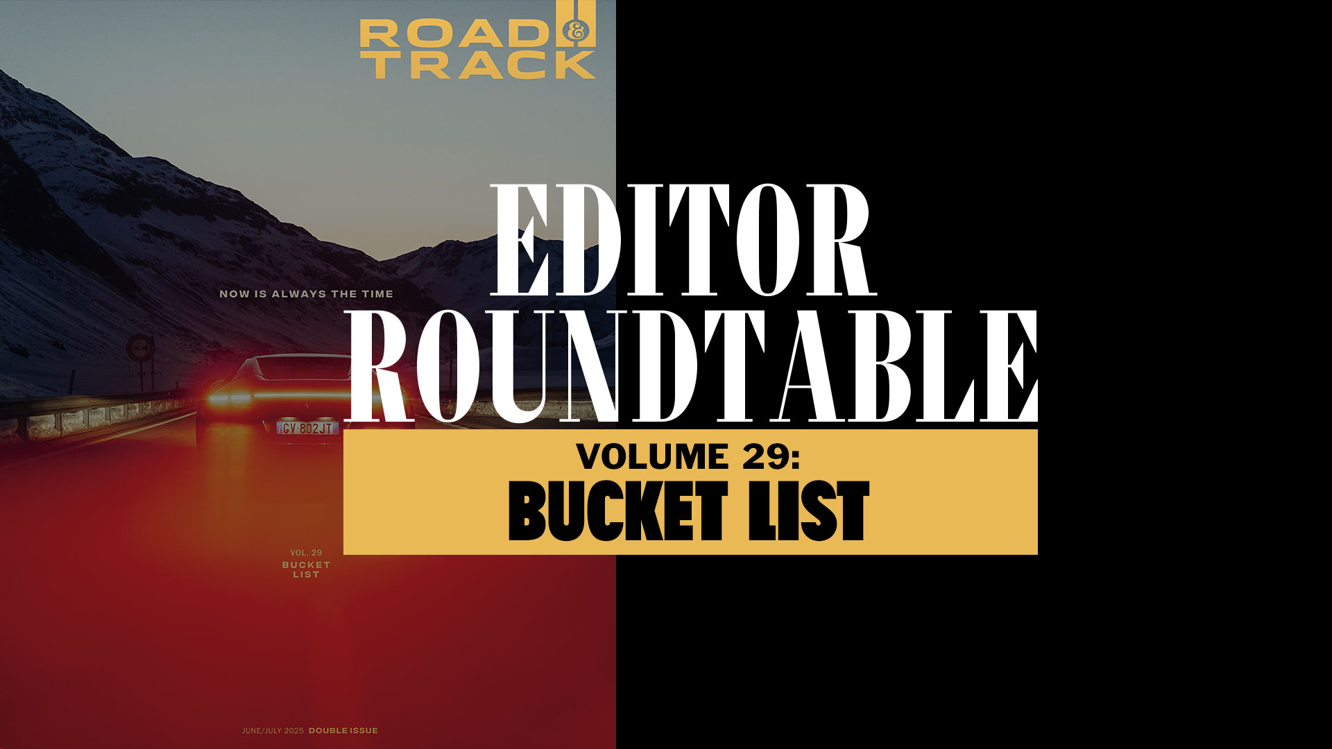 Road & Track Editor Roundtable Volume 29: Bucket List