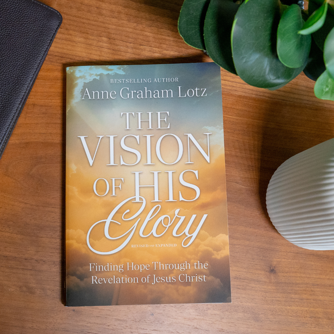 The Vision of His Glory, Revised and Updated: Finding Hope Through the Revelation of Jesus Christ