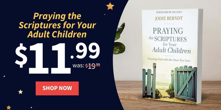 Praying the Scriptures for Your Adult Children