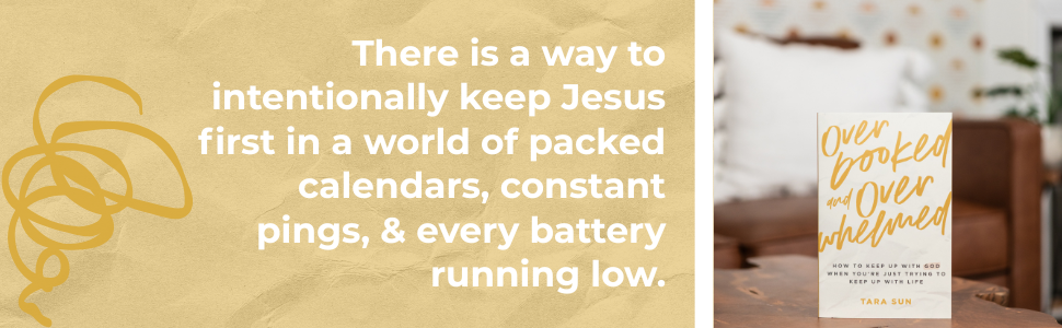 Overbooked and Overwhelmed: How to Keep Up with God When You're Just Trying to Keep Up with Life
