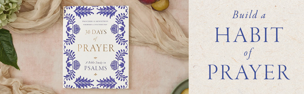 30 Days of Prayer: A Bible Study in Psalms